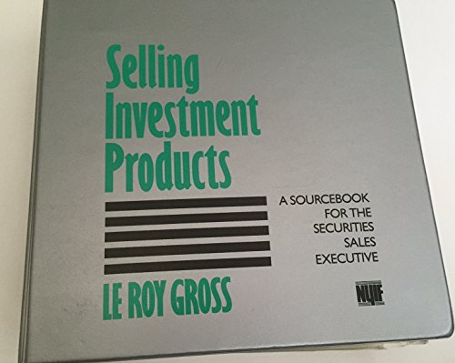 Selling Investment Products: A Sourcebook for the Securities Sales Executive (9780138054823) by Gross, Leroy