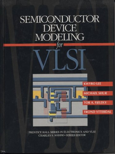 9780138056568: Semiconductor Device Modeling For VLSI (Prentice Hall Series in Electronics and Vlsi)