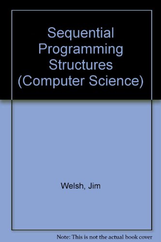 Sequential and Concurrent Program Structures (Computer Science) (9780138068288) by Jim Welsh