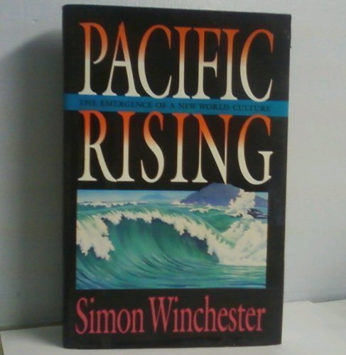 Imagen de archivo de Pacific Rising : The Emergence of a New World Culture a la venta por Better World Books: West