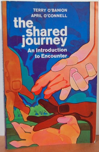 Stock image for The shared journey;: An introduction to encounter for sale by The Unskoolbookshop