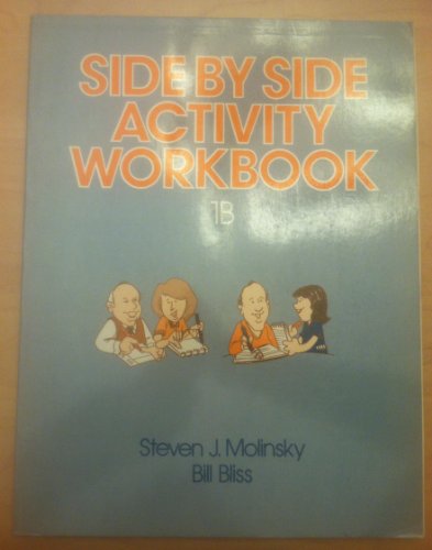 Side by Side Activity Workbook 1B (9780138095826) by MOLINSKY; Bill Bliss