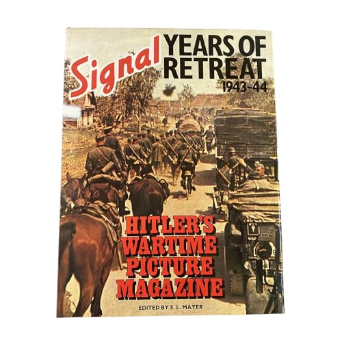 9780138100285: Signal Years of Retreat, 1943-44: Hitler's Wartime Picture Magazine