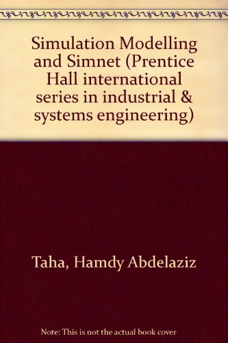 Stock image for Simulation Modeling and Simnet (Prentice-Hall International Series in Industrial and Systems Engineering) for sale by Basement Seller 101