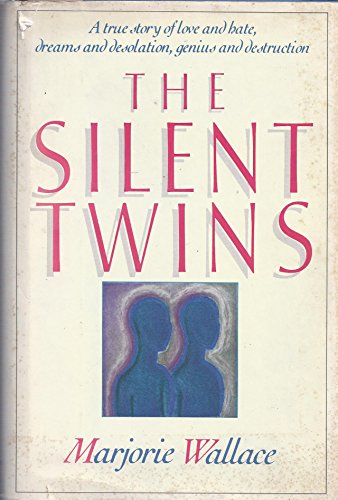Beispielbild fr The Silent Twins: A true story of love and hate, dreams and desolation, genius and destruction zum Verkauf von ZBK Books