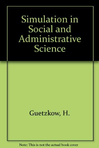 Beispielbild fr Simulation in Social and Administrative Science : Overviews and Case-Examples zum Verkauf von Better World Books