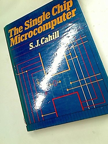 Beispielbild fr The Single Chip Microcomputer zum Verkauf von WeBuyBooks