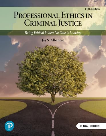 9780138112233: Professional Ethics in Criminal Justice: Being Ethical When No One is Looking (5th Edition) RENTAL EDITION