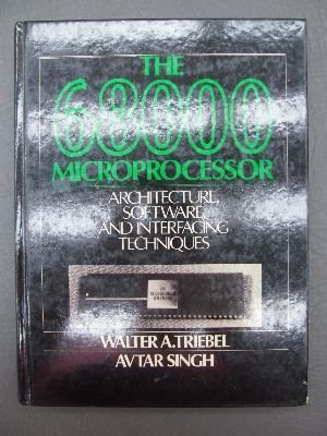 Stock image for The 68000 Microprocessor: Architecture, Software, and Interfacing Techniques for sale by HPB-Red