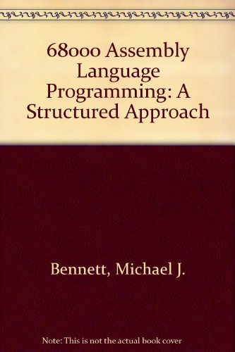 68000 Assembly Language Programming: A Structural Approach (9780138113810) by Bennett, J. Michael