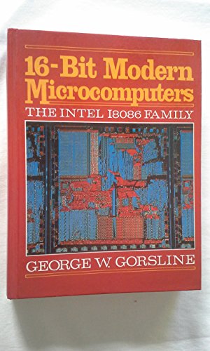 Stock image for Sixteen-Bit Modern Microcomputers : The Intel I8086 Family for sale by Bingo Books 2