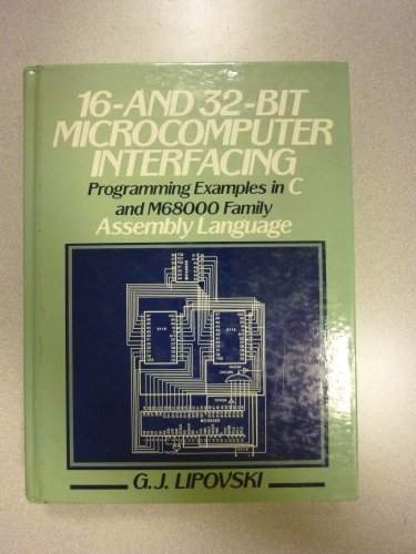 Stock image for 16- And 32-Bit Microcomputer Interfacing: Program Examples in C and M68000 Family Assembly Language for sale by HPB-Red