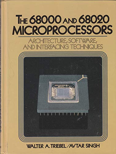 Stock image for The 68000/68020 Microprocessors: Architecture, Software and Interfacing Techniques for sale by SecondSale