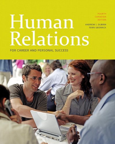 Human Relations for Career and Personal Success, Fourth Canadian Edition (4th Edition) (9780138127879) by DuBrin, Andrew J.; Geerinck, Terri M.