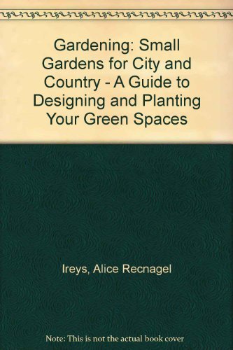 Stock image for Small Gardens for City & Country for sale by Timshala Books