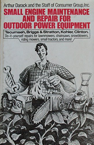 Imagen de archivo de Small Engine Maintenance and Repair for Outdoor Power Equipment a la venta por ThriftBooks-Atlanta