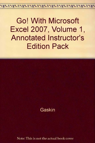 Image d'archives pour Go! With Microsoft Excel 2007, Volume 1, Annotated Instructor's Edition Pack mis en vente par a2zbooks