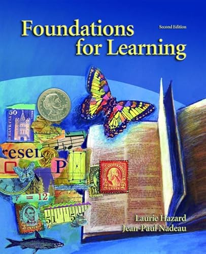 Stock image for Foundations of Learning Hazard, Laurie L. and Nadeau, Jean-Paul for sale by Textbookplaza