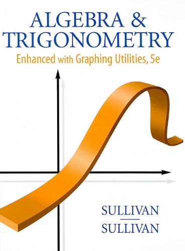 Algebra and Trigonometry Enhanced With Graphing Utilities + Mymathlab Student Access Kit (9780138133979) by Sullivan, Michael