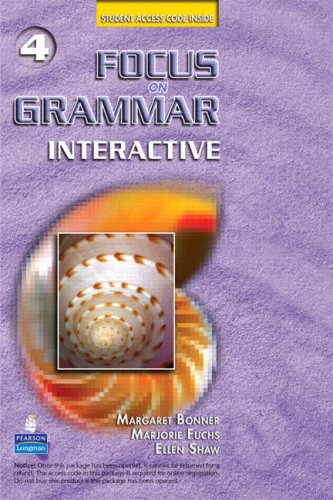 Focus on Grammar 4 Interactive Access Code (9780138145781) by Fuchs, Marjorie; Bonner, Margaret; Shaw, Ellen