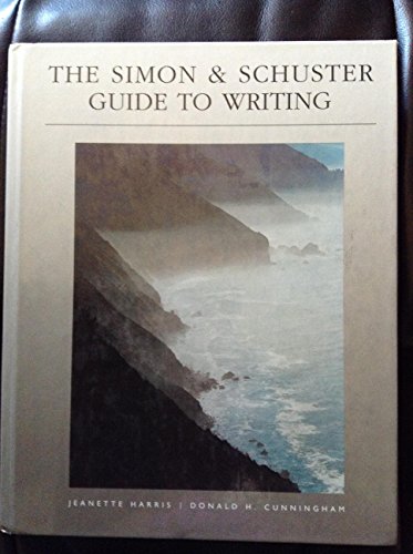 Stock image for The Simon and Schuster Guide to Writing for sale by Better World Books