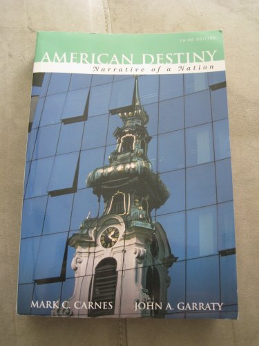 Stock image for American Destiny: Narrative of a Nation, Concise Edition, Combined Volume (Second printing) (3rd Edi for sale by Wrigley Books