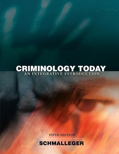 Criminology Today: An Integrative Introduction Value Package (Includes Criminology Interactive DVD) (9780138146733) by Schmalleger, Frank J