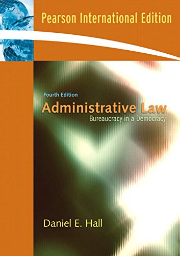 9780138149819: Administrative Law: Bureaucracy in a Democracy: International Edition