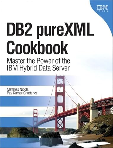 9780138150471: DB2 pureXML Cookbook: Master the Power of the IBM Hybrid Data Server