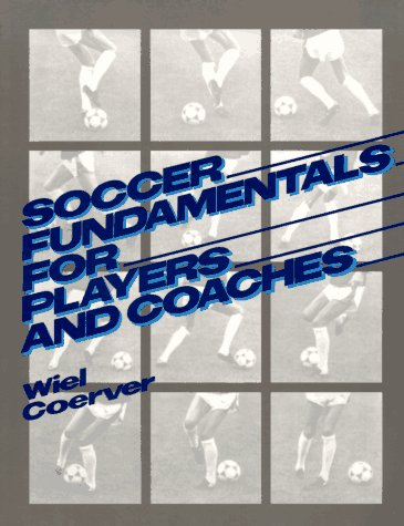 Imagen de archivo de Soccer Fundamentals for Players and Coaches a la venta por Better World Books
