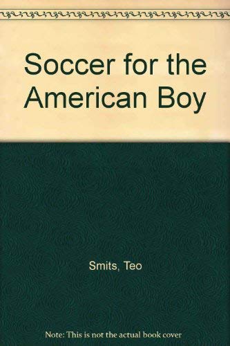 Beispielbild fr Soccer for the American Boy zum Verkauf von Robinson Street Books, IOBA