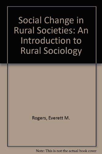 Stock image for Social Change in Rural Societies: An Introduction to Rural Sociology for sale by Books Unplugged