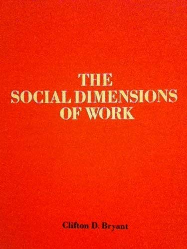 Imagen de archivo de The social dimensions of work, (Prentice-Hall sociology series) a la venta por HPB-Red