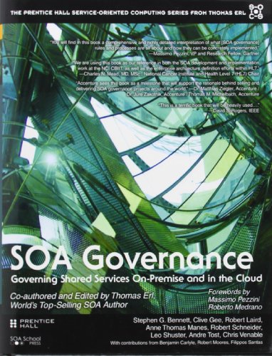 Stock image for SOA Governance: Governing Shared Services On-Premise and in the Cloud (The Prentice Hall Service Technology Series from Thomas Erl) Erl, Thomas; Bennett, Stephen G.; Carlyle, Benjamin; Gee, Clive; Laird, Robert; Manes, Anne Thomas; Moores, Robert; Schneider, Robert; Shuster, Leo; Tost, Andre; Venable, Chris and Santas, Filippos for sale by Textbookplaza