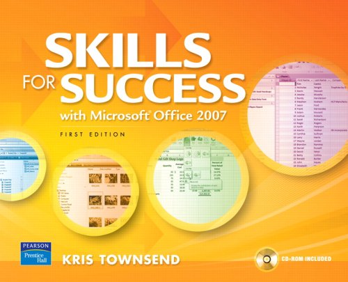 Skills for Success Using Microsoft Office 2007 Value Pack (includes myitlab for GO! with Microsoft Office 2007 & Technology in Action, Introductory) (9780138158422) by Townsend, Kris