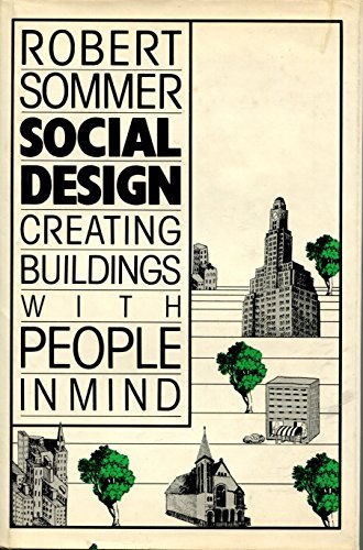 Stock image for Social Design : Creating Buildings with People in Mind for sale by Better World Books