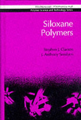Stock image for Siloxane Polymers (Ellis Horwood Series in Polymer Science and Technology) for sale by Salish Sea Books