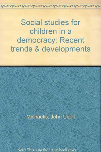 Stock image for Social Studies for Children in a Democracy: Recent Trends & Developments for sale by OddReads