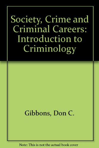 Stock image for Society, crime, and criminal careers: An introduction to criminology for sale by BookHolders