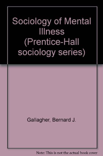 9780138209285: The sociology of mental illness (Prentice-Hall series in sociology)