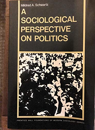9780138211332: Sociological Perspective on Politics (PRENTICE-HALL FOUNDATIONS OF MODERN SOCIOLOGY SERIES)