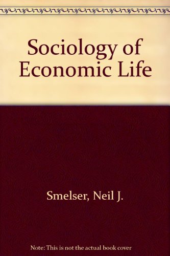 Beispielbild fr The Sociology of Economic Life zum Verkauf von Better World Books