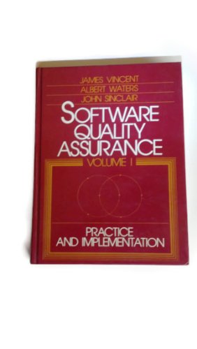 Stock image for Software Quality Assurance: Practice and Implementation: Vol 1 for sale by Bingo Used Books