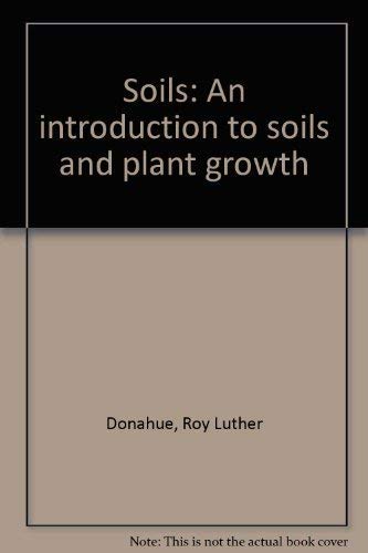 9780138219185: Soils: An introduction to soils and plant growth