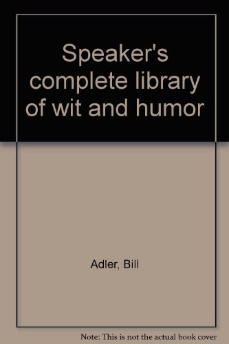 Stock image for Speaker's Complete Library of Wit and Humor for sale by Alf Books