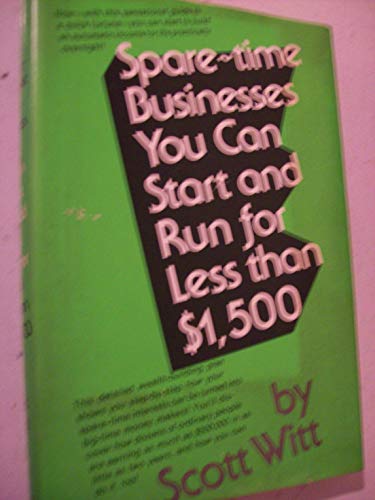 Beispielbild fr Spare-Time Businesses You Can Start and Run With Less Than $1,500 zum Verkauf von dsmbooks