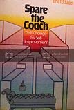 Spare the Couch: Self-change for Self-improvement (A Spectrum book)