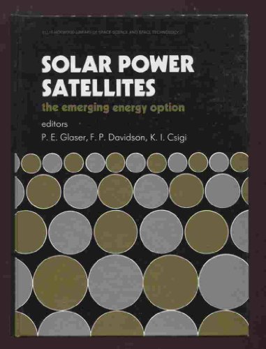 Solar Power Satellites; the emerging energy option