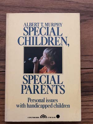 Stock image for Special Children, Special Parents [Paperback] Murphy, Albert T. for sale by Mycroft's Books