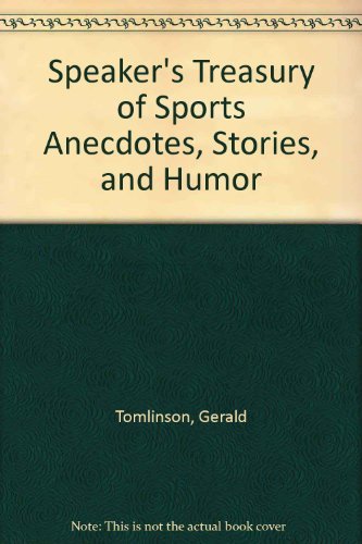 Stock image for Speaker's Treasury of Sports Anecdotes, Stories and Humor for sale by Better World Books